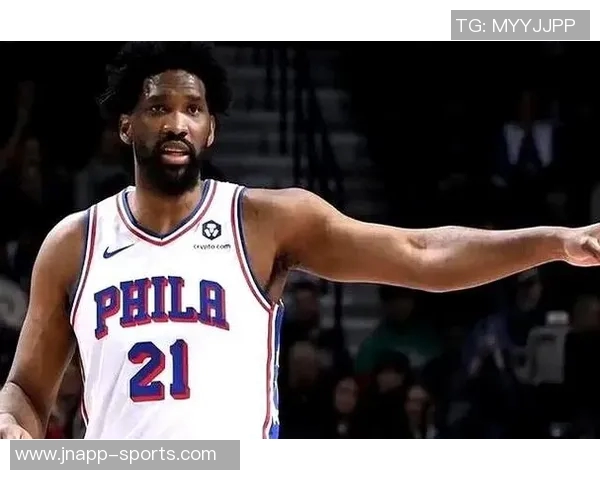 恩比德谈赛季初身体不适现已改善进攻端表现愈加自如